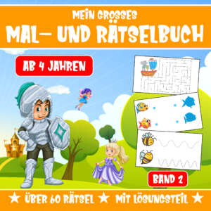 Buchdeckel mit Kindern die als Ritter und Prinzessin verkleidet sind und der Überschrift Mein grosses Mal und Rätselbuch Band 2 steht